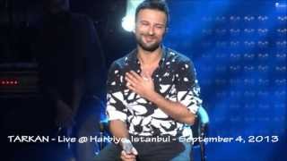 TARKAN quotUnutmamalıquot Live  Harbiye  September 4th 2013 [upl. by Airual]