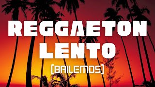 Reggaetón Lento 💃 Yo solo la miré me gustó Me pegué la invité Bailemos ¿eh LetraLyrics [upl. by Annatnom330]