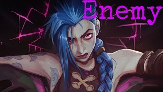 Enemy  Imagine Dragons  jinx  Arcane AMV [upl. by Kreiner295]