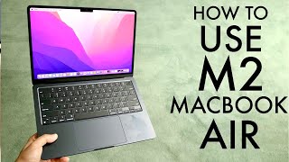 How To Use M2 MacBook Air Complete Beginners Guide [upl. by Anolla119]