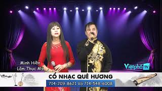 vietpho tv cỗ nhạc quê hương 11 01 2024 Lâm thục mỹ Minh Hiền [upl. by Yhpos638]