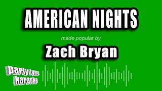 Zach Bryan  American Nights Karaoke Version [upl. by Adriaens438]