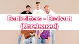 Bankzitters  Brabant Unreleased [upl. by Iloj782]