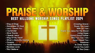 King of Kings ✝️ Best Hillsong Worship Songs Playlist 2024 ✝️ Ultimate Hillsong Worship Collection [upl. by Durkee]