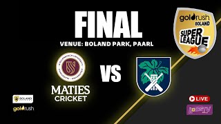 Gold Rush Boland Super League MATIES VS PAARL CC FINAL [upl. by Afnin]