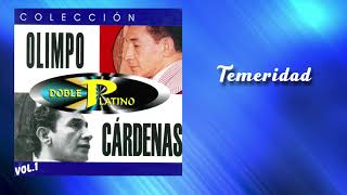 Temeridad  Olimpo Cardenas  Boleros [upl. by Ybloc]