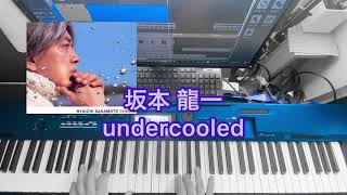 坂本 龍一  undercooledcover [upl. by Assenar]