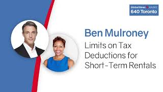 Limits on Tax Deductions for ShortTerm Rentals Ben Mulroney  Global News 640 Toronto [upl. by Aisayt689]