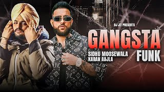 Gangsta Funk  Sidhu Moosewala X Karan Aujla  Prod By Dj Jit [upl. by Derk]