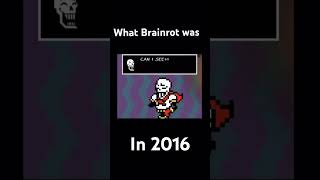 Brain Rot in 2016 shorts undertale undertalememes [upl. by Christa]