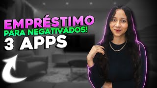 3 APPS de EMPRÉSTIMO PARA NEGATIVADO que APROVAM na hora NEGATIVADOS [upl. by Aicinat941]