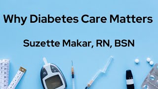 Why Diabetes Care Matters  November 6 2024 [upl. by Craner]