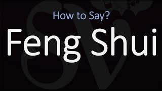 How to Pronounce Feng Shui CORRECTLY Meaning amp Pronunciation [upl. by Eahc535]