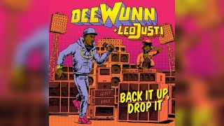 DeeWunn  BACK iT UP DROP iT  Official Lyric Video  Prod Leo Justi [upl. by Enalahs]