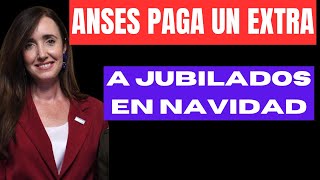 ANSES PAGA UN EXTRA ANTES DE NAVIDAD [upl. by Honorine]