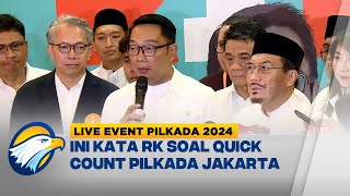 LIVE EVENT  Ridwan Kamil Tanggapi Hasil Quick Count Pilkada Jakarta [upl. by Yhtomot918]