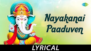 Nayakanai Paaduven  Lyrical  Lord Ganesh  Dr Sirkazhi S Govindarajan [upl. by Nosreve]