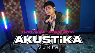 TUAH ADZMI  MAGIS CINTA LIVE akustikasuria [upl. by Adnohrahs386]