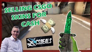 How I sell CSGO skins for CASH on CSDEALS [upl. by Iroak762]