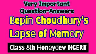 Very Important QuestionAnswers of Bepin’s Choudhury’s Lapse of Memory Honeydew Class 8th English [upl. by Siri426]