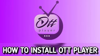 How to download  Install Ottplayer on Firestick or Android TV [upl. by Hoban407]