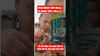 POLISI MAKAN DAGING TANPA NASI TNI MAKAN NASI TANPA DAGING 😭 tniindonesia tni tnikuat [upl. by Kidder]