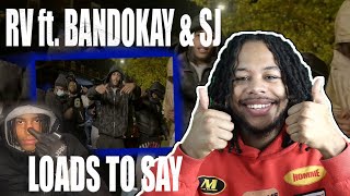 RV FT BANDOKAY amp SJ  LOADS TO SAY OFFICIAL VIDEO REACTION [upl. by Naynek193]