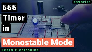 Using the 555 Timer in Monostable oneshot Mode [upl. by Lathrope951]