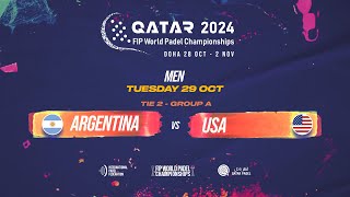 🇦🇷 ARGENTINA vs USA 🇺🇸  Men  Tie 2  GROUP A  FIP WORLD PADEL CHAMPIONSHIPS QATAR 2024 [upl. by Eaneg]