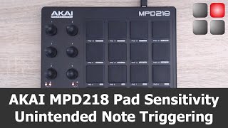 AKAI MPD218 Pad Sensitivity  Getting Rid Of Unintended Note Triggering [upl. by Eeryt]