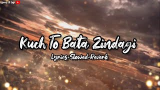 Kuch To Bata Zindagi Song Lyrics जिन्दगी कुछ तो बता लिरिक्सTaaron Bhari ek Raat mein LyricsLofi [upl. by Aslehc]