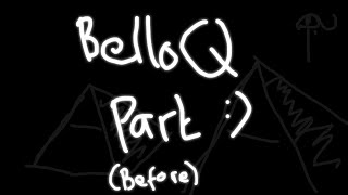 BelloQ Part Before Update [upl. by Lorrac791]