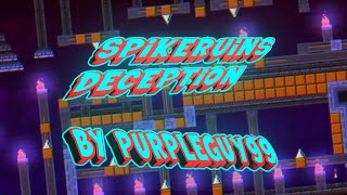 quotSpikeruins Deceptionquot By PurpleGuy99 100 Insane Platformer Demon [upl. by Aninaj]