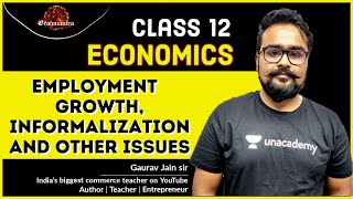 Employment Growth  Informalization  Other Issues  Indian Economic Development  Gaurav Jain [upl. by Ytsihc]