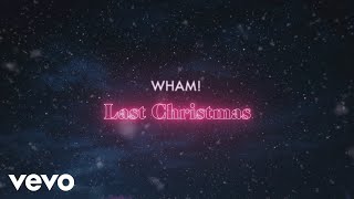 Wham  Last Christmas Official Lyric Video [upl. by Ecenaj]