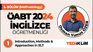 1  Introduction Methods amp Approaches in ELT  ÖABT 2024 İNGİLİZCE ÖĞRETMENLİĞİ [upl. by Airlee547]