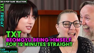 TXT Beomgyu Being Himself for 12 Minutes Straight  UK KPop Fans Reaction [upl. by Smart901]