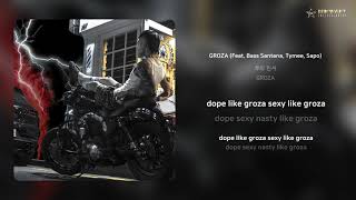 투탁 핀셔  GROZA Feat Bass Santana Tymee Sapo  가사 Lyrics [upl. by Eyde]