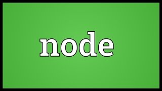 Node Meaning [upl. by Melitta]