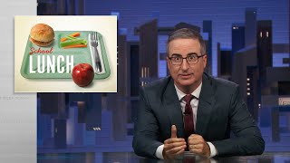 School Lunch Last Week Tonight with John Oliver HBO [upl. by Nyraf]