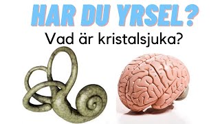 jag har yrsel Vad är kristalsjuka och vad gör man åt det [upl. by Westland973]