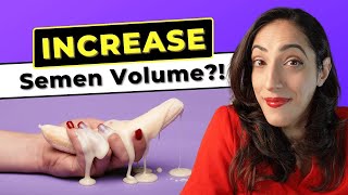 How to Increase Semen Volume Here are Proven Ways to Produce MORE [upl. by Ahsatniuq732]