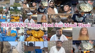 Village Pakistani Barazai malikmala Behboodi Chhachi chook fruit market Hujra Cafe Hotel vlog Hazro [upl. by Greenstein]