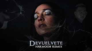 Carla Morrison  Devuelvete  Harmoob Unoffical Remix   Mejor Versión 2018  FOX INTONED [upl. by Ayanet]