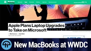 Updated MacBooks Coming to WWDC [upl. by Naillig]