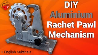 DIY Aluminium Ratchet Pawl Mechanism  English subtitles [upl. by Thanh]