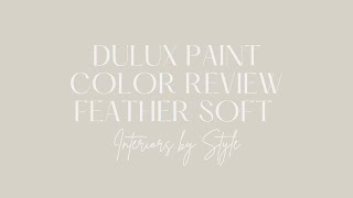 Dulux Paint color review Feather Soft [upl. by Norehc]