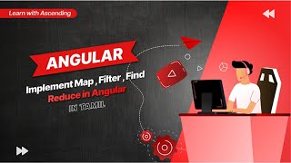 Implement Map  Filter  Find  Reduce in Angular  𝗧𝗮𝗺𝗶𝗹 தமிழ்  Learn With Ascending [upl. by Aleil]