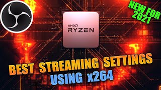 Best OBS Streaming Settings for 2021  Ryzen Processors  x264  NEW OBS v27 ✅ Helps Low End Bad PCs [upl. by Loftis358]