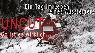 Ein Tag im Leben eines Aussteigers So ist es wirklich im Wald zu wohnen Uncut [upl. by Erund]